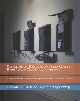 Paperback Florida Limited Energy (low voltage) License Exam Review Questions and Answers: A Self-Practice Exercise Book covering LV technical & codebook informa Book