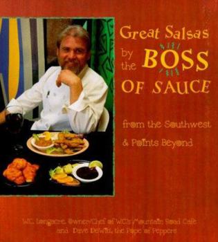 Paperback Great Salsas by the Boss of Sauce: From the Southwest & Points Beyond Book