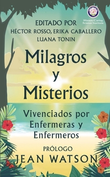 Paperback Milagros y Misterios Vivenciados por Enfermeras y Enfermeros [Spanish] [Large Print] Book
