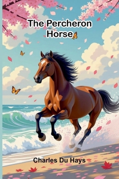 Paperback The Percheron horse Book