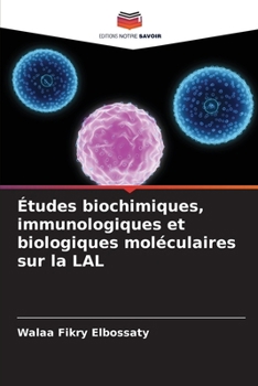 Paperback Études biochimiques, immunologiques et biologiques moléculaires sur la LAL [French] Book