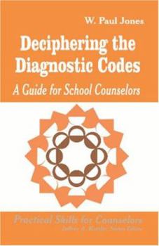 Paperback Deciphering the Diagnostic Codes: A Guide for School Councelors Book
