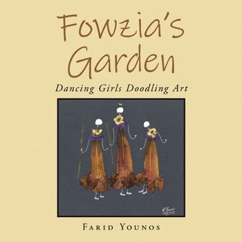Paperback Fowzia's Garden: Dancing Girls Doodling Art Book