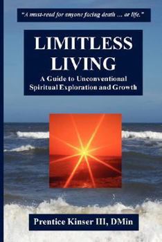 Paperback Limitless Living, a Guide to Unconventional Spiritual Exploration and Growth Book