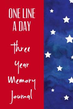 One Line A Day Three Year Memory Journal: Ultimate Prompt 3 Year Journal One Line A Day Memory Lined Notebook. This is a 6X9 375 Page Diary To Jot Daily Memories In. Makes A Great Birthday, Anniversar