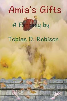 Amia's Gifts: A grownup fantasy novel