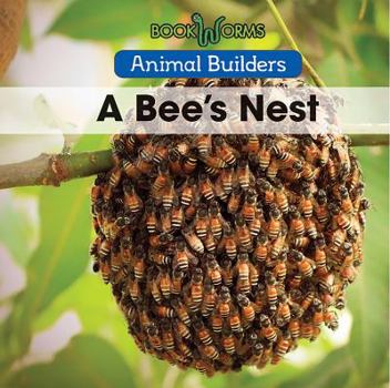 A Bee's Nest - Book  of the Animal Builders