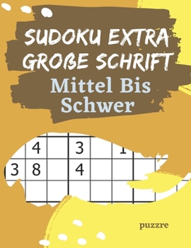 Paperback Sudoku Extra Große Schrift Mittel Bis Schwer: Rätselbuch Für Senioren [German] Book