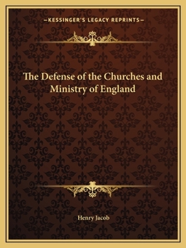 Paperback The Defense of the Churches and Ministry of England Book
