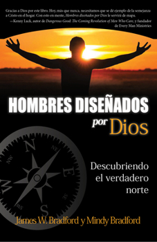 Paperback Hombres Diseñados Por Dios: Descubriendo El Verdadero Norte Book