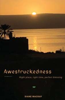 Paperback Awestruckedness: Right Place, Right Time, Perfect Blessing Book