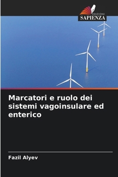 Paperback Marcatori e ruolo dei sistemi vagoinsulare ed enterico [Italian] Book