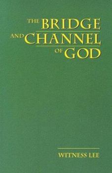 The Bridge and Channel of God