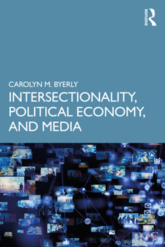 Paperback Intersectionality, Political Economy, and Media Book