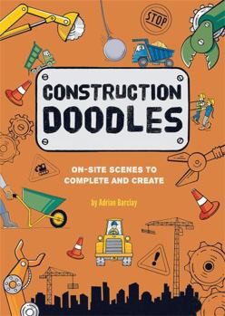 Paperback Construction Doodles: On-Site Scenes to Complete and Create Book