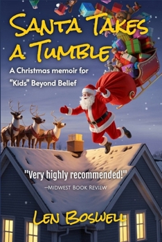 Paperback Santa Takes a Tumble: 12 Days of Christmas Past for "Kids" Beyond Belief Book