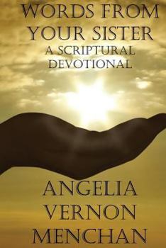 Paperback Words From Your Sister: A Scriptural Devotional Book