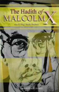 Paperback The Hadith of Malcolm X: aka El Hajj Malik Shabazz Book