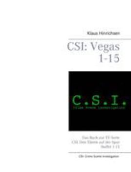 Paperback Csi: Vegas Staffel 1 - 15: Das Buch zur TV-Serie CSI: Den Tätern auf der Spur [German] Book