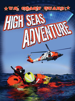 Paperback U.S. Coast Guard: High Seas Adventure Book
