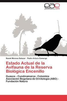 Paperback Estado Actual de La Avifauna de La Reserva Biologica Encenillo [Spanish] Book