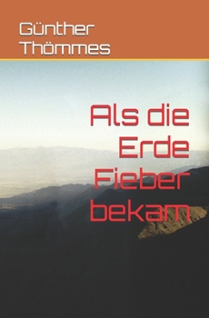 Paperback Als die Erde Fieber bekam [German] Book