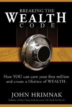 Hardcover Breaking the Wealth Code: How You Can Earn Your First Million and Create a Lifetime of Wealth Book