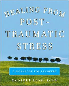 Paperback Healing from Post-Traumatic Stress: A Workbook for Recovery Book