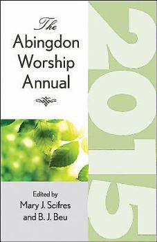 Paperback The Abingdon Worship Annual 2015 Book