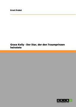 Paperback Grace Kelly - Der Star, der den Traumprinzen heiratete [German] Book