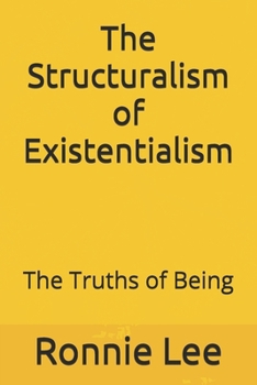 Paperback The Structuralism of Existentialism: The Truths of Being Book