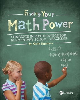 Paperback Finding your Math Power: Concepts in Mathematics for Elementary School Teachers Book