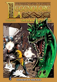 Legendlore - Volume Five: The Realm Chronicles - Book #5 of the Legendlore: The Realm Chronicles