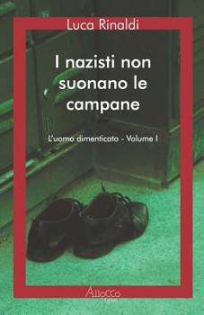 Paperback I nazisti non suonano le campane: L'uomo dimenticato - Volume [Italian] Book