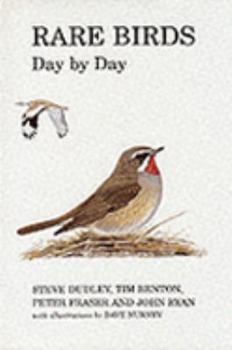 Rare Birds Day By Day - Book  of the Poyser Monographs
