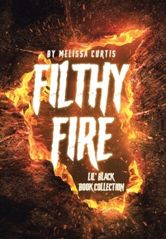 Hardcover Filthy Fire: Lil' Black Book Collection Book