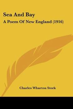 Paperback Sea And Bay: A Poem Of New England (1916) Book