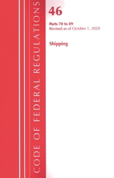 Paperback Code of Federal Regulations, Title 46 Shipping 70-89, Revised as of October 1, 2020 Book