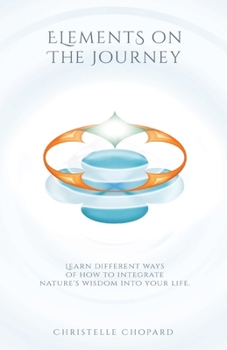 Paperback Elements on the Journey: A holistic approach in self and professional development Book