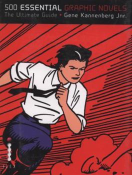 500 Essential Graphic Novels: The Ultimate Guide
