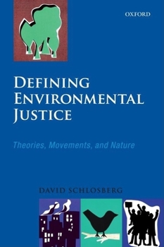 Hardcover Defining Environmental Justice: Theories, Movements, and Nature Book