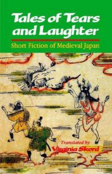 Paperback Tales of Tears and Laughter: Short Fiction of Medieval Japan Book