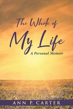 Paperback The Whole of My Life: A Personal Memoir Book