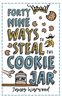 Paperback 49 Ways to Steal the Cookie Jar Book