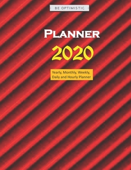 2020 Daily planner RED: Yearly, Monthly, Weekly, Daily and Hourly Planner size 8.5 Inch x 11 Inch