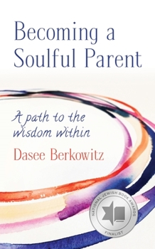 Paperback Becoming a Soulful Parent: A Path to the Wisdom Within Book