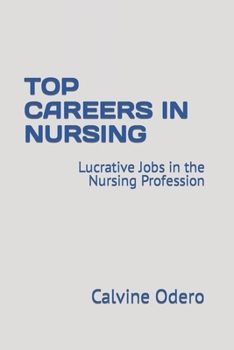 Paperback Top Careers in Nursing: Lucrative Jobs in the Nursing Profession Book