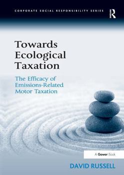 Paperback Towards Ecological Taxation: The Efficacy of Emissions-Related Motor Taxation Book