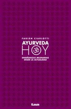 Paperback Ayurveda Hoy: Enseñanzas Milenarias Desde La Actualidad [Spanish] Book