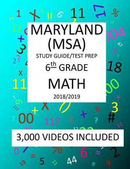 Paperback 6th Grade MARYLAND MSA, 2019 MATH, Test Prep: : 6th Grade MARYLAND SCHOOL ASSESSMENT TEST 2019 MATH Test Prep/Study Guide Book